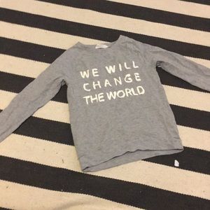 Gray (we will change the world) long sleeved shirt
